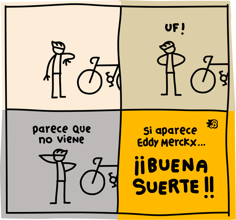 Ciclista aliviado porque parece que Merckx no va a participar, seguido del mensaje «Si aparece Eddy Merckx… ¡Buena suerte!».